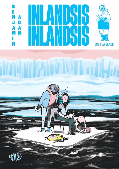 ebook cover of Inlandsis Inlandsis - Tome 1 - La glace, by Benjamin Adam