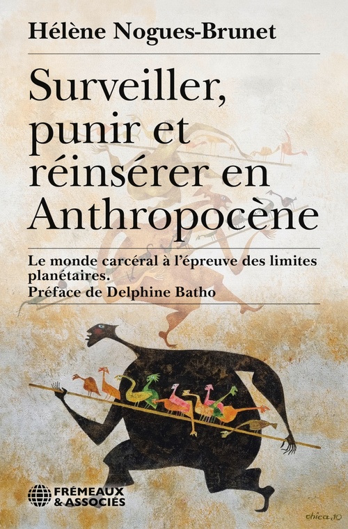 Couverture ebook de Surveiller, punir et réinsérer en Anthropocène, de Nogues-Brunet Helene