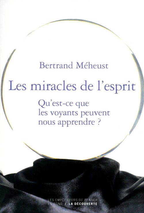 ebook cover of Les miracles de l'esprit, by Bertrand Méheust