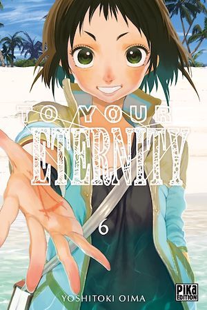 ebook cover of To Your Eternity T06, by Yoshitoki Oima