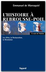 Couverture ebook de L'histoire à rebrousse-poil, de Emmanuel de Waresquiel