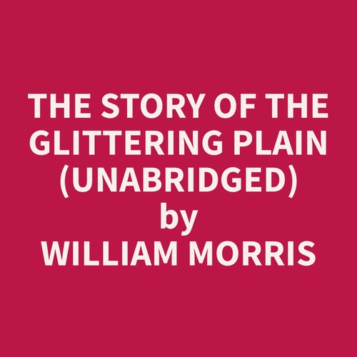 Couverture audiobook de The Story of the Glittering Plain (Unabridged), de William  Morris