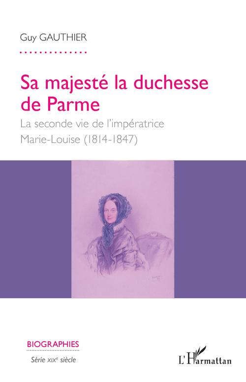Couverture ebook de Sa majesté la duchesse de Parme, de Guy Gauthier