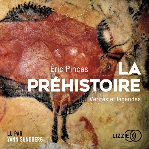 Couverture audiobook de La préhistoire, vérités et légendes, de Éric Pincas