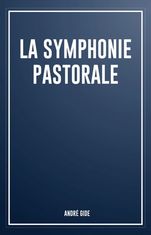 ebook cover of La symphonie pastorale, by André Gide