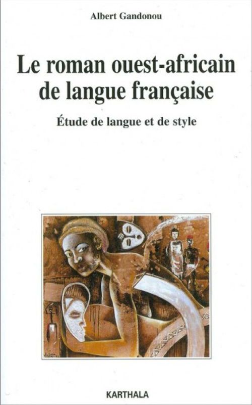 ebook cover of Le roman ouest-africain de langue française, by Albert Gandonou