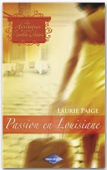 ebook cover of Passion en Louisiane (Saga Les Héritières de la Nouvelle-Orléans vol. 3), by Laurie Paige
