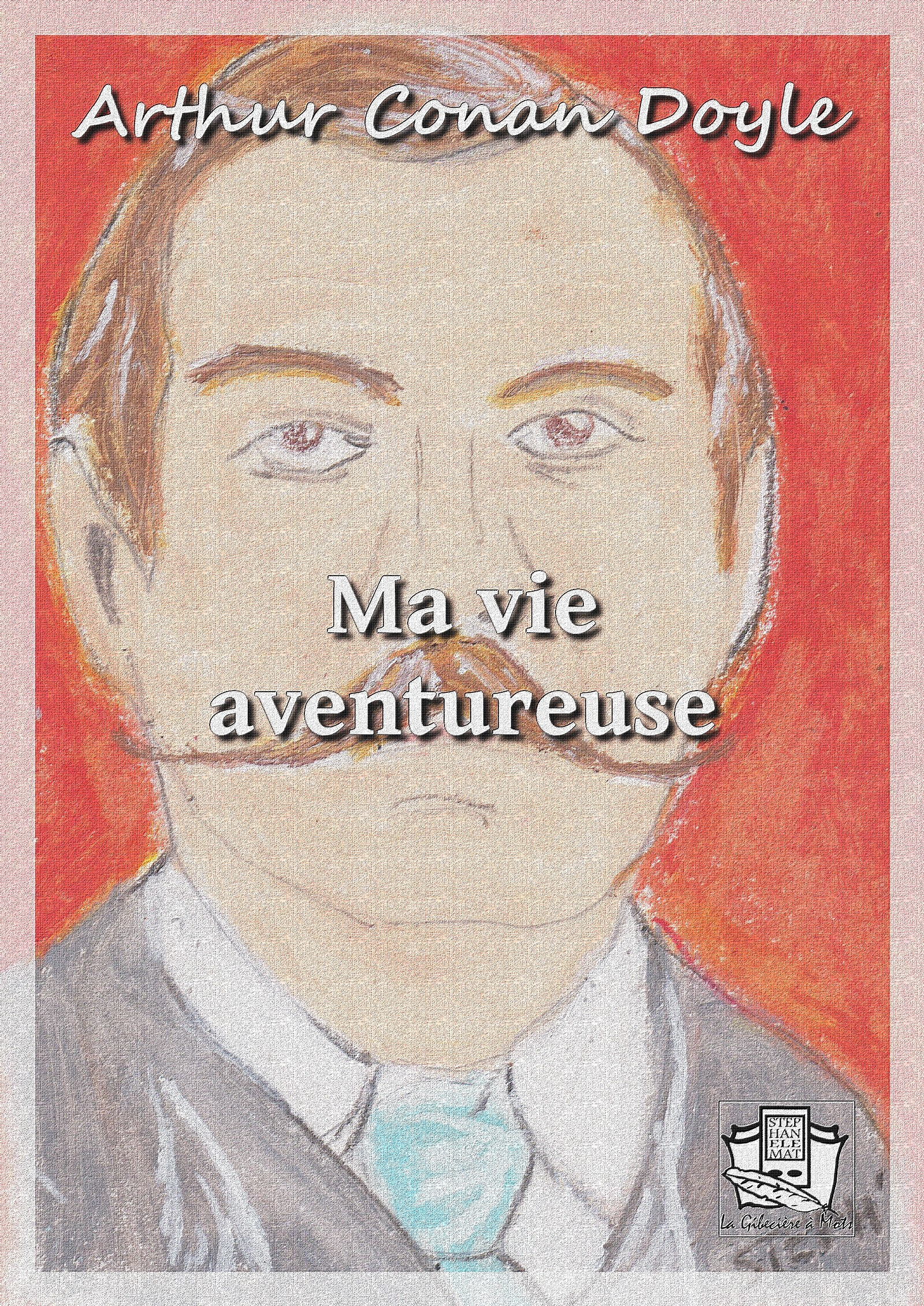 ebook cover of Ma vie aventureuse, by Arthur Conan Doyle