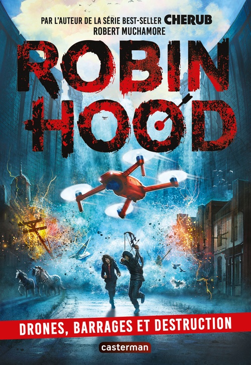 Couverture ebook de Robin Hood (Tome 4) - Drones, barrages et destruction, de Robert Muchamore