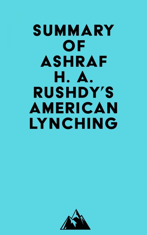 Couverture ebook de Summary of Ashraf H. A. Rushdy's American Lynching, de Everest Media