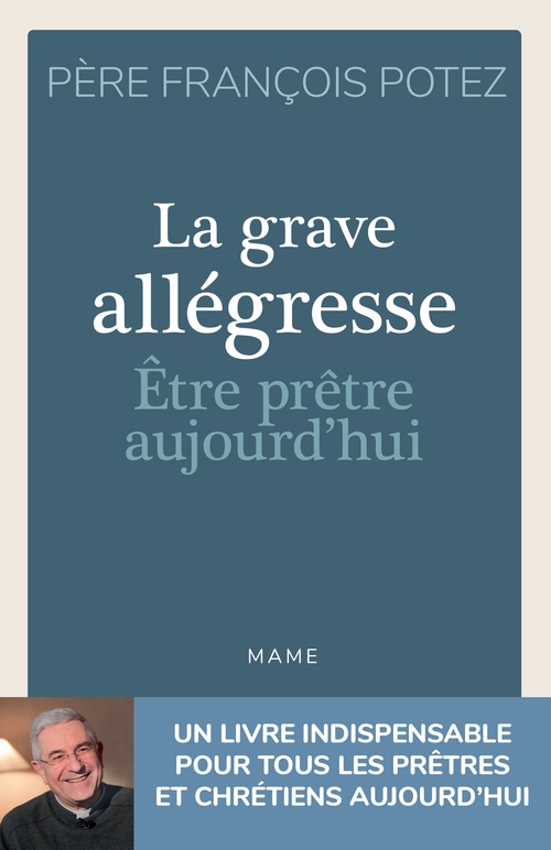 Couverture ebook de La Grave Allégresse - Etre prêtre aujourd'hui, de François Potez