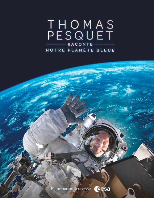 Couverture ebook de Thomas Pesquet raconte notre planète bleue, de Thomas Pesquet