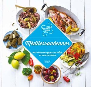 ebook cover of Méditerranée 100 recettes gourmandes et ensoleillées, by Collectif