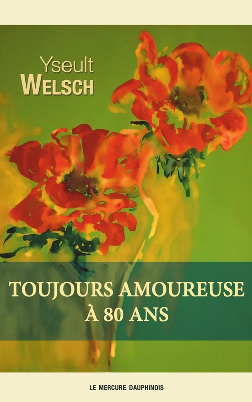 ebook cover of Toujours amoureuse à 80 ans, by Yseult Welsch