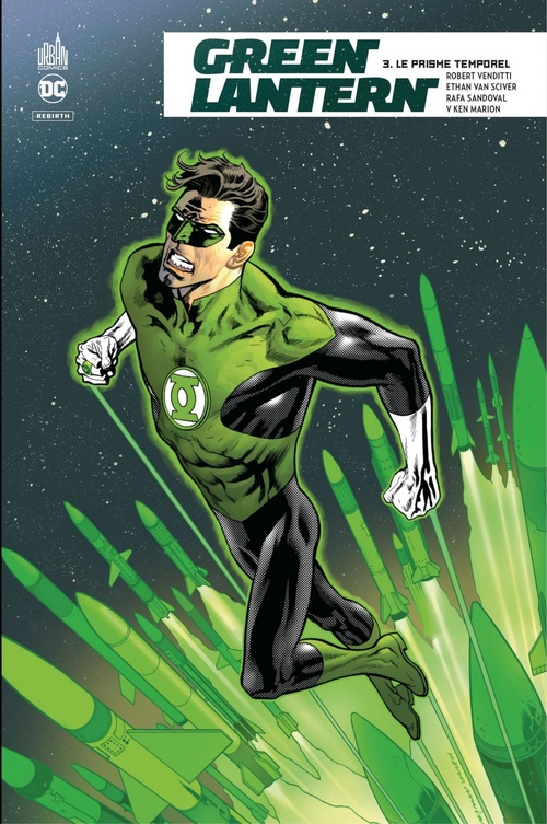 Couverture ebook de Green Lantern Rebirth - Tome 3 - Le prisme temporel, de Robert Venditti, Rafa Sandoval, Ethan Van sciver