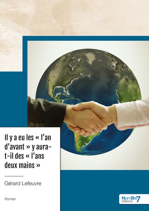 Couverture ebook de Il y a eu les "l'an d'avant" y aura-t-il des "l'ans deux mains", de Gérard Lefeuvre