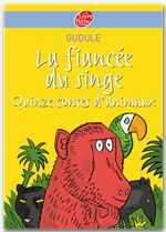ebook cover of La fiancée du singe - Quinze contes d'animaux, by Gudule