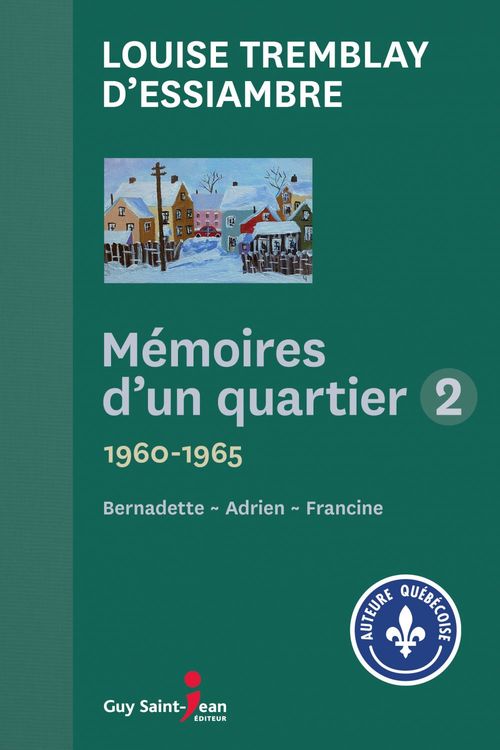 Couverture ebook de Mémoires d'un quartier 2, de Louise Tremblay d'Essiambre