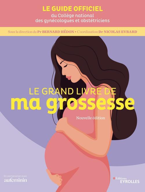 Couverture ebook de Le grand livre de ma grossesse, de Nicolas Evrard, Bernard Hedon