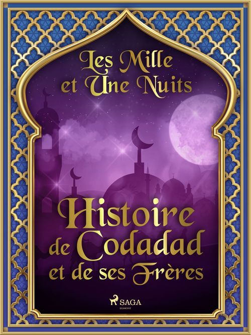 ebook cover of Histoire de Codadad et de ses Frères , by - Les Mille Et Une Nuits