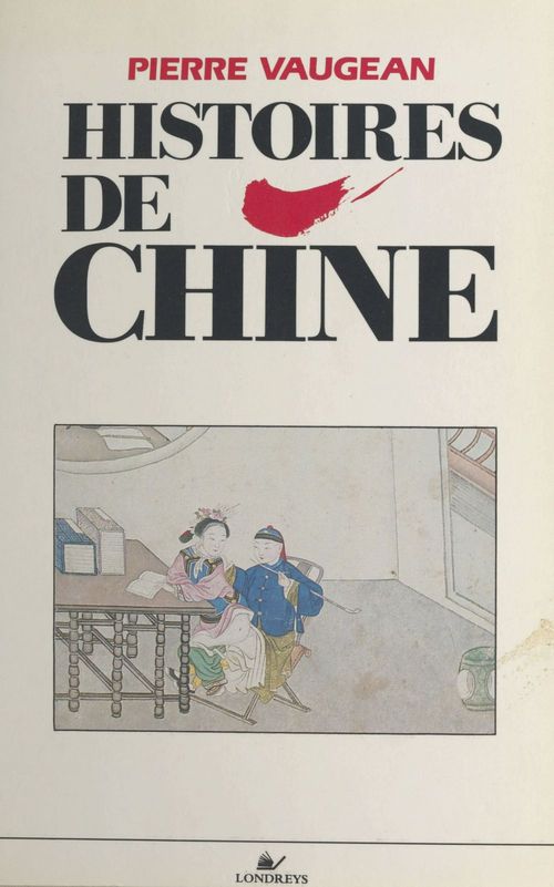 ebook cover of Histoires de Chine, by Pierre Vaugean