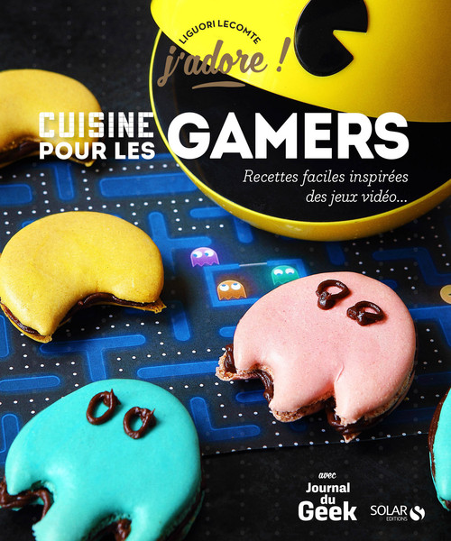 ebook cover of Cuisine pour les gamers - J'adore, by Liguori Lecomte