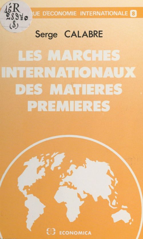 Couverture ebook de Les marchés internationaux des matières premières, de Calabre/Serge