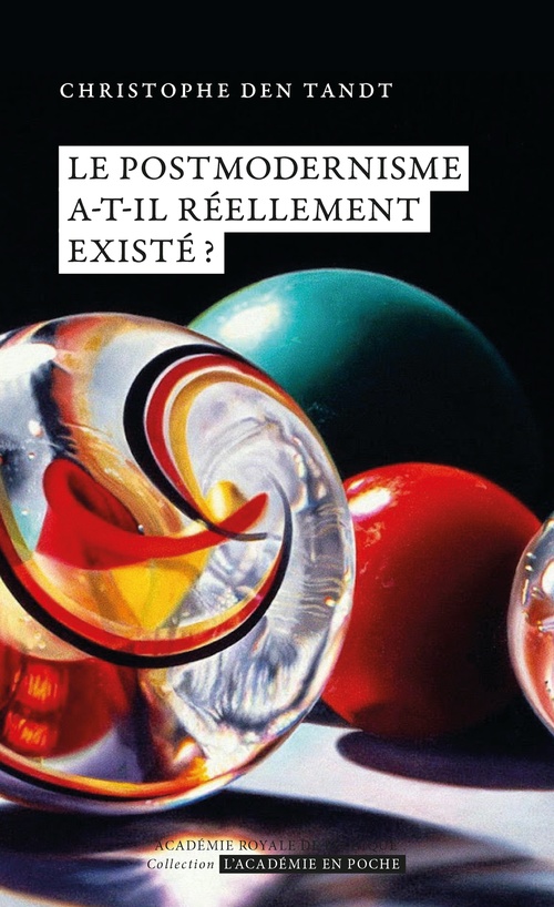 Couverture ebook de Le postmodernisme a-t-il réellement existé ?, de Christophe Den Tandt
