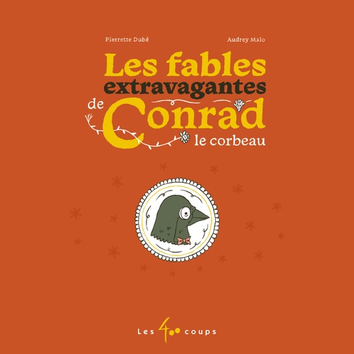 audiobook cover of Les fables extravagantes de Conrad le corbeau, by Pierrette Dubé