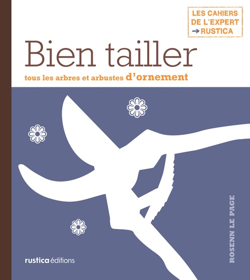 Couverture ebook de Bien tailler tous les arbres et arbustes d'ornement, de Rosenn Le Page