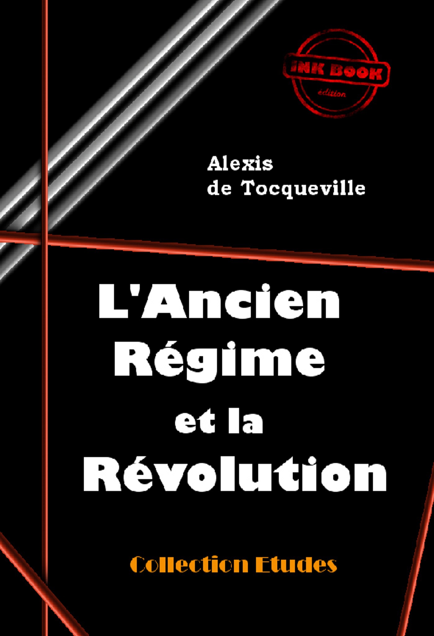 ebook cover of L´Ancien Régime et la Révolution [édition intégrale revue et mise à jour], by Alexis de Tocqueville