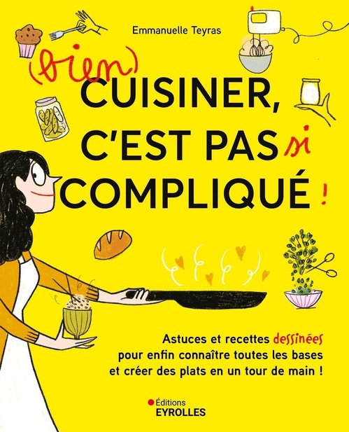 Couverture ebook de (bien) cuisiner, c'est pas si compliqué !, de Emmanuelle Teyras