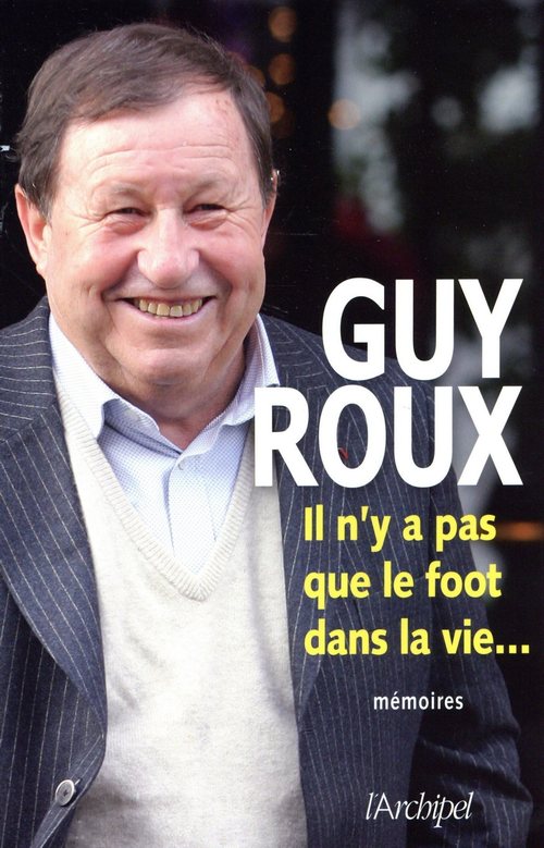 ebook cover of Il n'y a pas que le foot dans la vie..., by Guy Roux