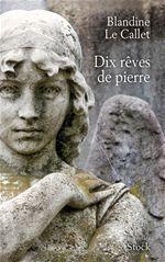 Couverture ebook de Dix rêves de pierre, de Blandine Le callet