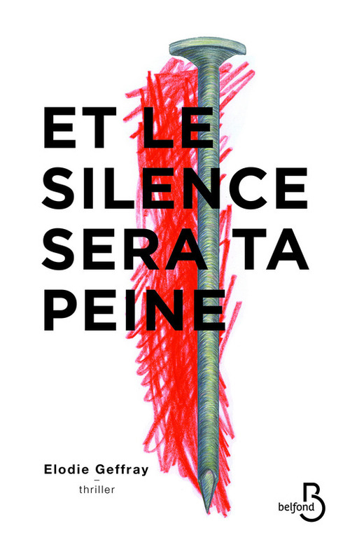 Couverture ebook de Et le silence sera ta peine, de Elodie Geffray