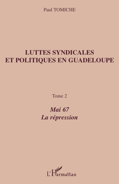 Couverture ebook de Luttes syndicales et politiques en Guadeloupe, de Paul Tomiche