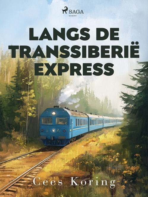 Couverture ebook de Langs de Transsiberië Express, de Cees Koring