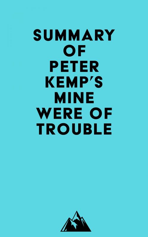 Couverture ebook de Summary of Peter Kemp's Mine Were of Trouble, de Everest Media
