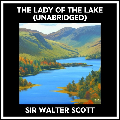 audiobook cover of The Lady Of The Lake (Unabridged), by Walter Scott