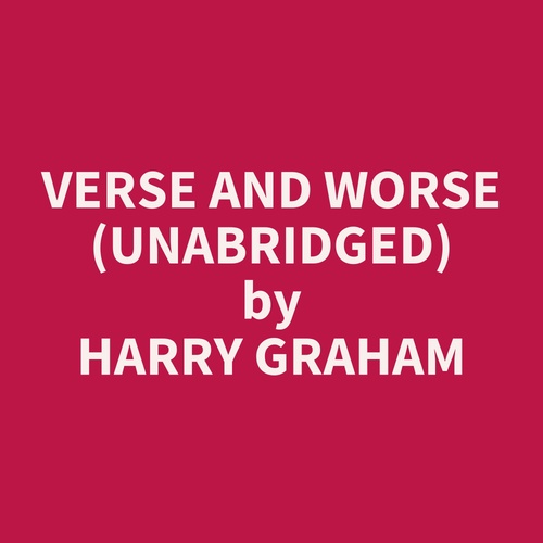 Couverture audiobook de Verse and Worse (UNABRIDGED), de Harry Graham