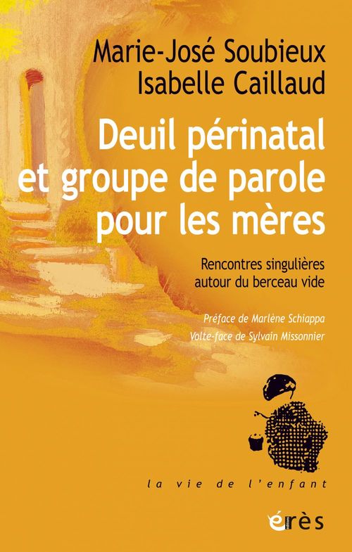 Couverture ebook de Deuil périnatal et groupe de parole pour les mères, de Isabelle Caillaud, Marie-josé Soubieux