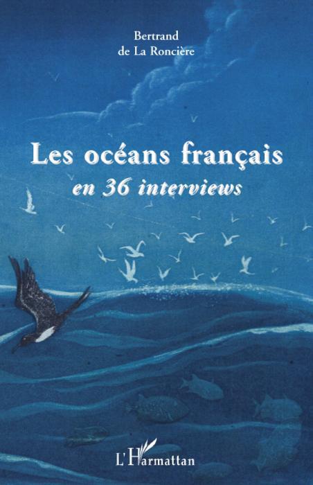 Couverture ebook de Les océans français en 36 interviews, de Bertrand de La roncière