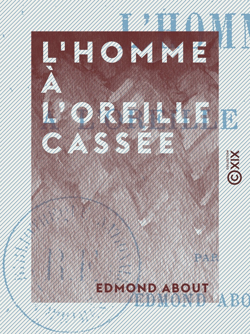 ebook cover of L'Homme à l'oreille cassée, by Edmond About