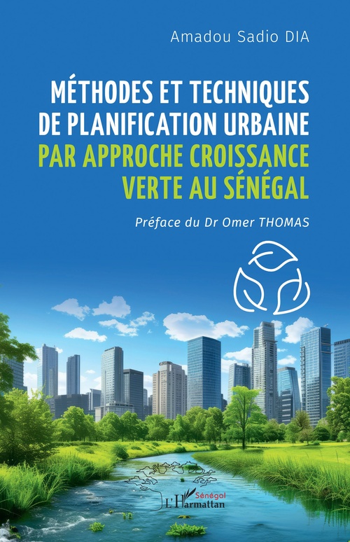 ebook cover of Méthodes et techniques de planification urbaine par approche croissance verte au Sénégal, by Amadou Sadio Dia