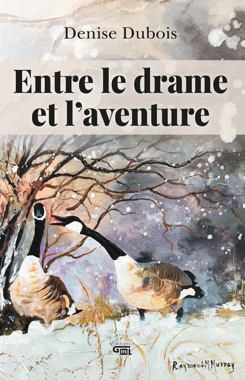 Couverture ebook de Entre le drame et l'aventure, de Denise Dubois