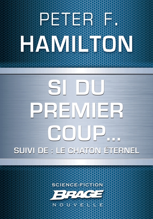 ebook cover of Si du premier coup... (suivi de) Le Chaton éternel, by Peter F. Hamilton