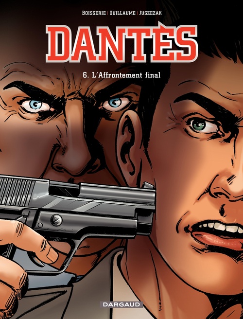 Couverture ebook de Dantès - Tome 6 - L'Affrontement final, de Pierre Boisserie, Philippe Guillaume, Erik Juszezak