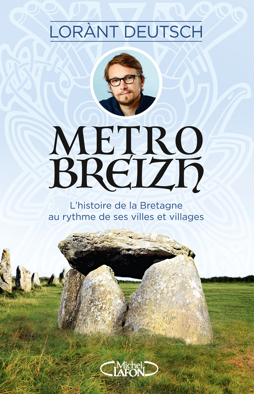 ebook cover of Métrobreizh - L'histoire de la Bretagne au rythme de ses villes et villages, by Lorànt Deutsch