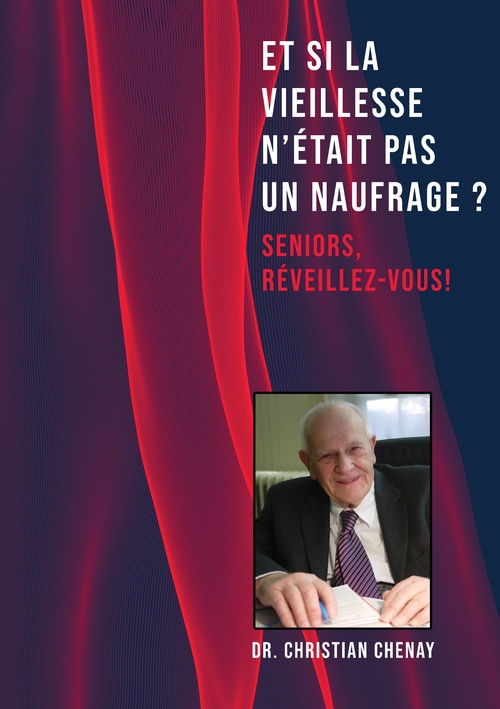 Couverture ebook de Et si la vieillesse n'était pas un naufrage, de Christian Chenay