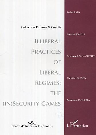 Couverture ebook de Illiberal practices of liberal regimes: the (in)security games, de Revue cultures & conflits